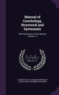 Manual of Conchology, Structural and Systematic... 135921514X Book Cover