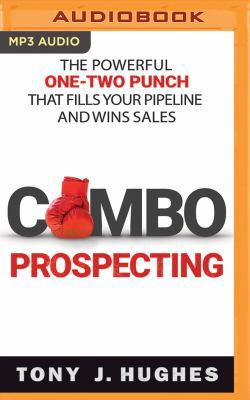 Combo Prospecting: The Powerful One-Two Punch T... 154364077X Book Cover