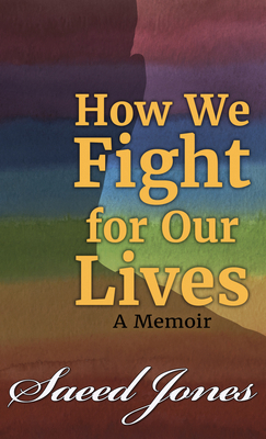 How We Fight for Our Lives: A Memoir [Large Print] 143287523X Book Cover