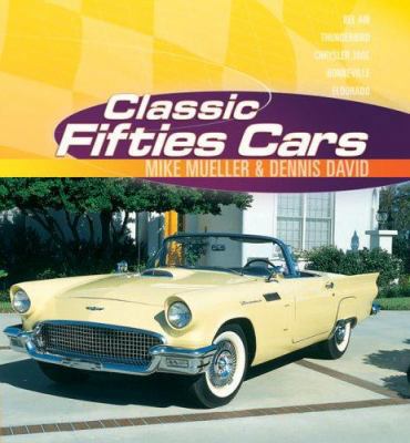 Classic Fifties Cars 0760327106 Book Cover
