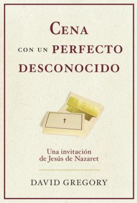 Cena Con Un Perfecto Desconocido: Una Invitacio... [Spanish] 0307274845 Book Cover