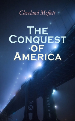 The Conquest of America: Dystopian Novel 802733330X Book Cover