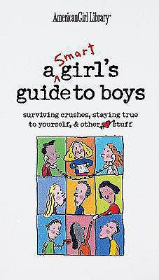 Smart Girl's Guide to Boys: Surviving Crushes, ... 0613500644 Book Cover
