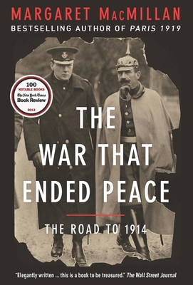 The War That Ended Peace: The Road To 1914 014317360X Book Cover