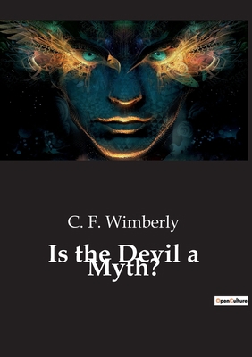 Is the Devil a Myth? B0BTK1GV27 Book Cover