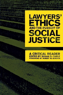 Lawyers' Ethics and the Pursuit of Social Justi... 0814716393 Book Cover