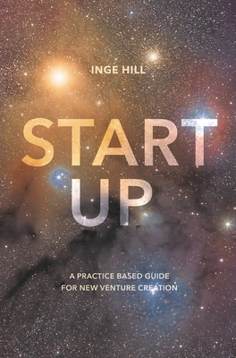 Start-Up: A Practice Based Guide For New Ventur... 1137425830 Book Cover