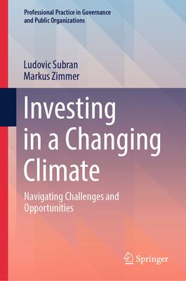 Investing in a Changing Climate: Navigating Cha... 3031471717 Book Cover