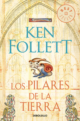 Los Pilares de la Tierra / The Pillars of the E... [Spanish] 8499086519 Book Cover