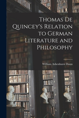 Thomas De Quincey's Relation to German Literatu... 1016922434 Book Cover