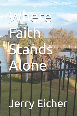 Where Faith Stands Alone B0FHKW69WB Book Cover