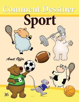 Comment Dessiner: Sport: Livre de Dessin: Appre... [French] 1494774232 Book Cover