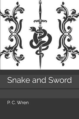 Snake and Sword 1706864981 Book Cover