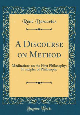 A Discourse on Method: Meditations on the First... 0265561833 Book Cover