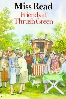 Friends at Thrush Green 0395573815 Book Cover