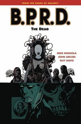 B.P.R.D., Vol. 4: The Dead 1593073801 Book Cover