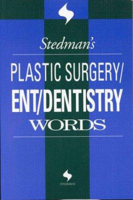 Stedman's Plastic Surgery/Ent/Dentistry Words 0683404601 Book Cover