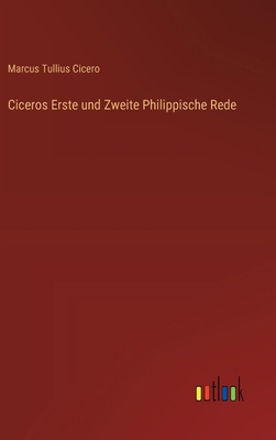 Ciceros Erste und Zweite Philippische Rede [German] 3368650998 Book Cover