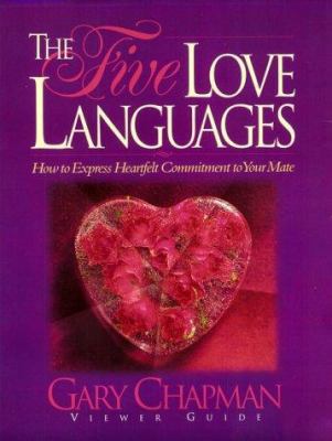 The Five Love Languages: How to Express Hearfel... 0805498567 Book Cover