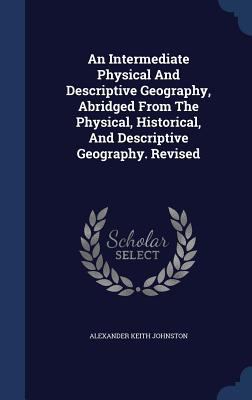 An Intermediate Physical And Descriptive Geogra... 1340113635 Book Cover