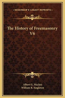The History of Freemasonry V6 1169318347 Book Cover
