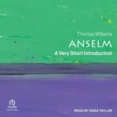 Anselm: A Very Short Introduction B0CGTWHKQ8 Book Cover