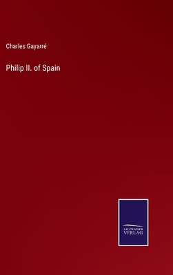 Philip II. of Spain 3752554614 Book Cover