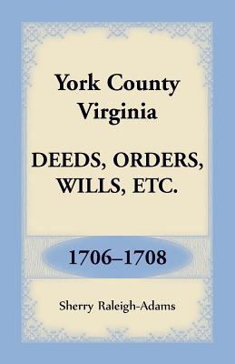 York County, Virginia Deeds, Orders, Wills, Etc... 1680349554 Book Cover