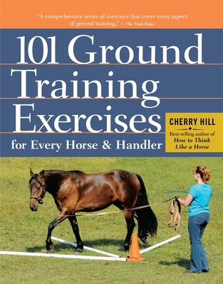 101 Ground Training Exercises for Every Horse &... 1612120520 Book Cover