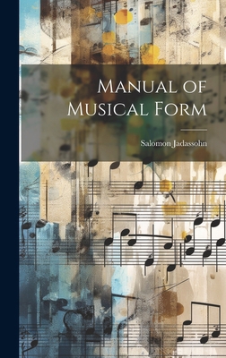 Manual of Musical Form 1020323728 Book Cover