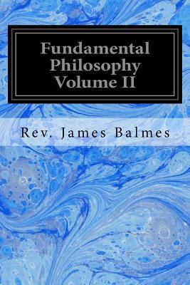 Fundamental Philosophy Volume II 1533066582 Book Cover