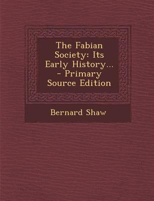 The Fabian Society: Its Early History... 1294676636 Book Cover