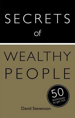 Secrets of Wealthy People: 50 Techniques to Get... 1444793934 Book Cover