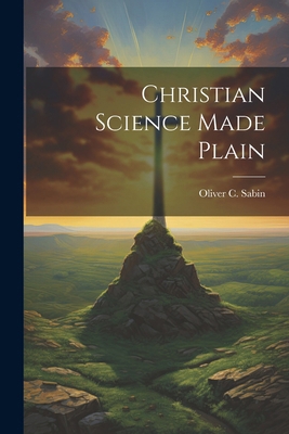 Christian Science Made Plain 1022455214 Book Cover