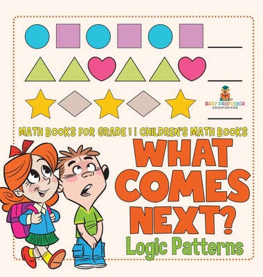 What Comes Next? Logic Patterns - Math Books fo... B0DDZWSY7Q Book Cover