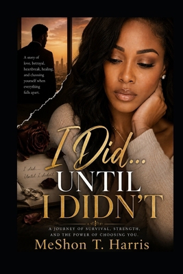 I Did... Until I Didn't B0H4CZ7G6X Book Cover