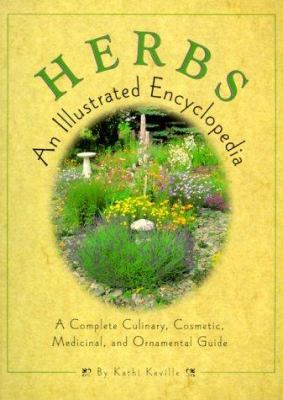 Herbs: An Illustrated Encyclopedia: A Complete ... 1567998615 Book Cover
