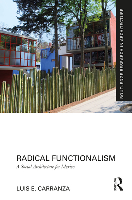 Radical Functionalism: A Social Architecture fo... 1032003545 Book Cover