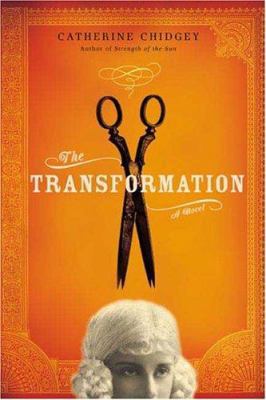 The Transformation: A Novel 0805069712 Book Cover