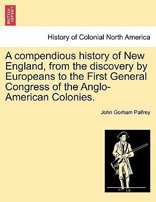 A compendious history of New England, from the ... 124146815X Book Cover