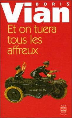 Et on Tuera Tous Les Affreux [French] 2253146161 Book Cover