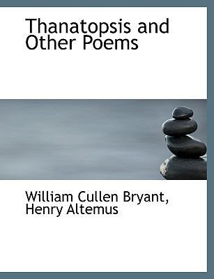 Thanatopsis and Other Poems 1140468553 Book Cover