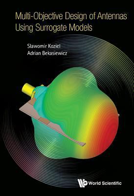 Multi-Objective Design of Antennas Using Surrog... 1786341476 Book Cover