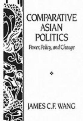 Comparative Asian Politics: Power, Policy and C... B008XZZNTW Book Cover