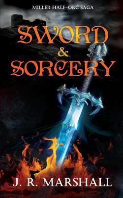 Sword & Sorcery: Miller Half-Orc Saga 1794239170 Book Cover