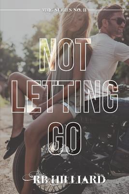 Not Letting Go (Mmg) 1500644552 Book Cover