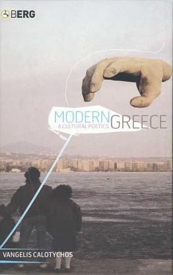 Modern Greece: A Cultural Poetics 1859737110 Book Cover