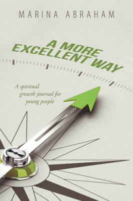 A More Excellent Way: A Spiritual Growth Journa... 1546289917 Book Cover