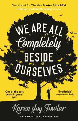 We Are All Completely Beside Ourselves B00EZTLN62 Book Cover