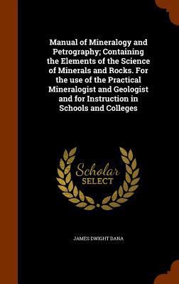 Manual of Mineralogy and Petrography; Containin... 1347127194 Book Cover